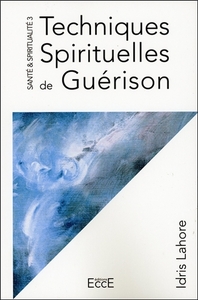 TECHNIQUES SPIRITUELLES DE GUERISON