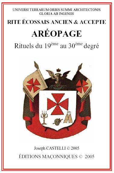 RITE ECOSSAIS ANCIEN & ACCEPTE 19-30 - AREOPAGE - RITUELS DU 19EME AU 30EME DEGRE