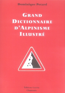 GRAND DICTIONNAIRE D'ALPINISME ILLUSTRE