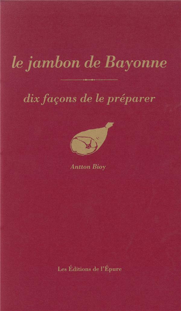 LE JAMBON DE BAYONNE