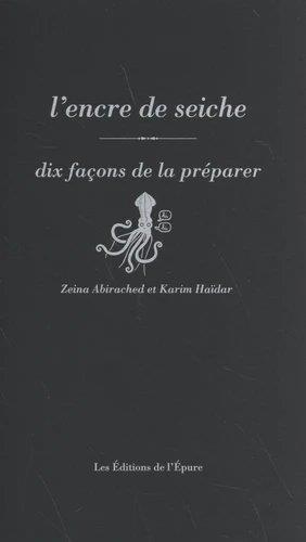 L' encre de seiche, dix facons de la preparer - illustrations, noir et blanc