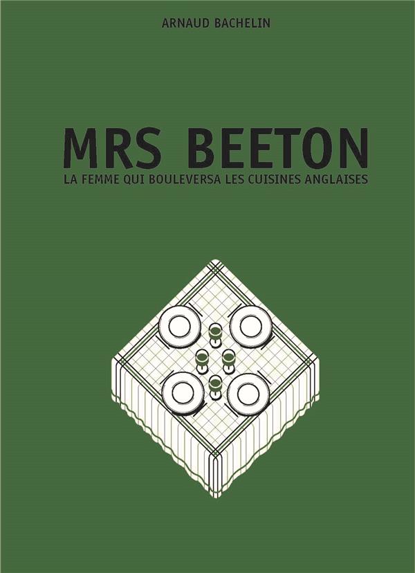 Mrs beeton - la femme qui bouleversa les cuisines anglaises - illustrations, couleur