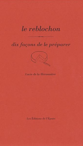Le reblochon, dix facons de le preparer - illustrations, noir et blanc