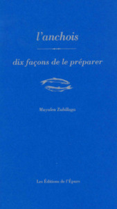 L'ANCHOIS, DIX FACONS DE PREPARER - ILLUSTRATIONS, COULEUR
