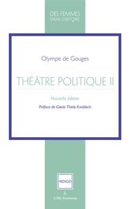 THEATRE POLITIQUE TOME 2 - VOL02 - NOUVELLE  EDITION - PREFACE DE GISELA THIELE-KNOBLOCH