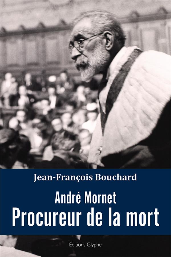 ANDRE MORNET - PROCUREUR DE LA MORT