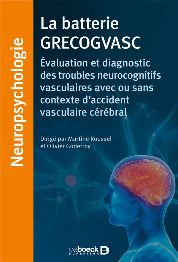 LA BATTERIE GRECOGVASC - EVALUATION ET DIAGNOSTIC DES TROUBLES NEUROCOGNITIFS VASCULAIRES AVEC OU SA