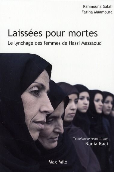 LAISSEES POUR MORTES - LE LYNCHAGE DES FEMMES DE HASSI MESSAOUD