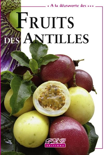 A LA DECOUVERTE DES... FRUITS DES ANTILLES