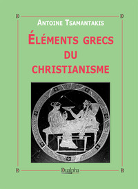 ELEMENTS GRECS DU CHRISTIANISME