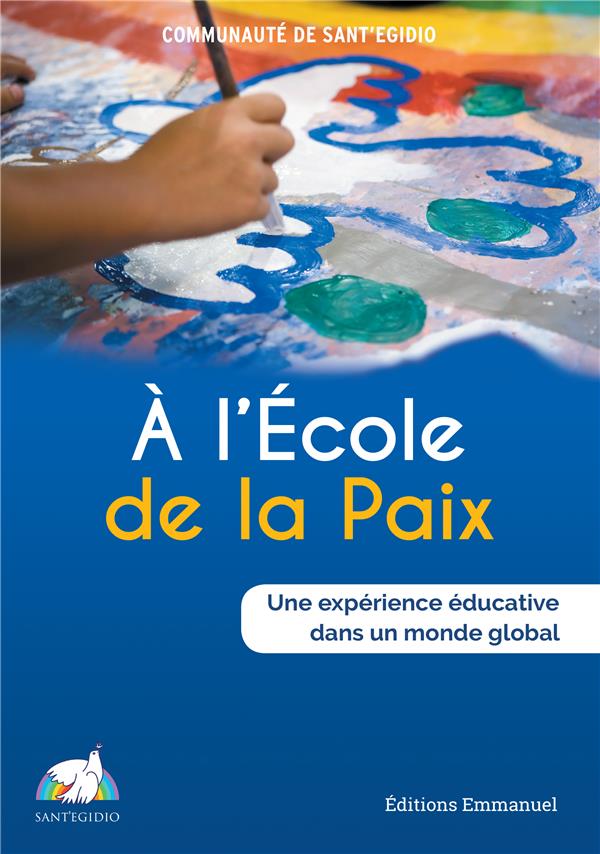 A L'ECOLE DE LA PAIX - UNE EXPERIENCE EDUCATIVE DANS UN MONDE GLOBAL