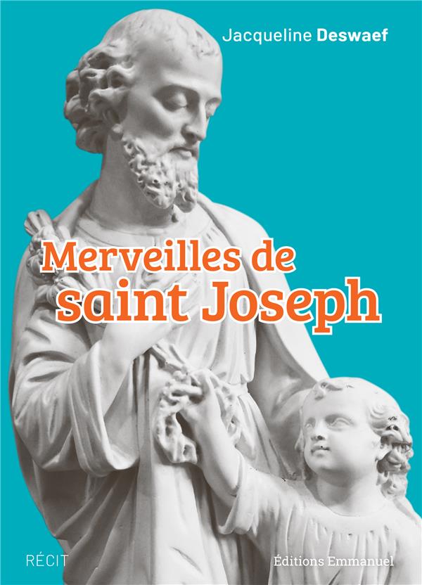 MERVEILLES DE SAINT JOSEPH - RECIT