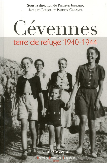 CEVENNES, TERRE DE REFUGE, 1940-1944