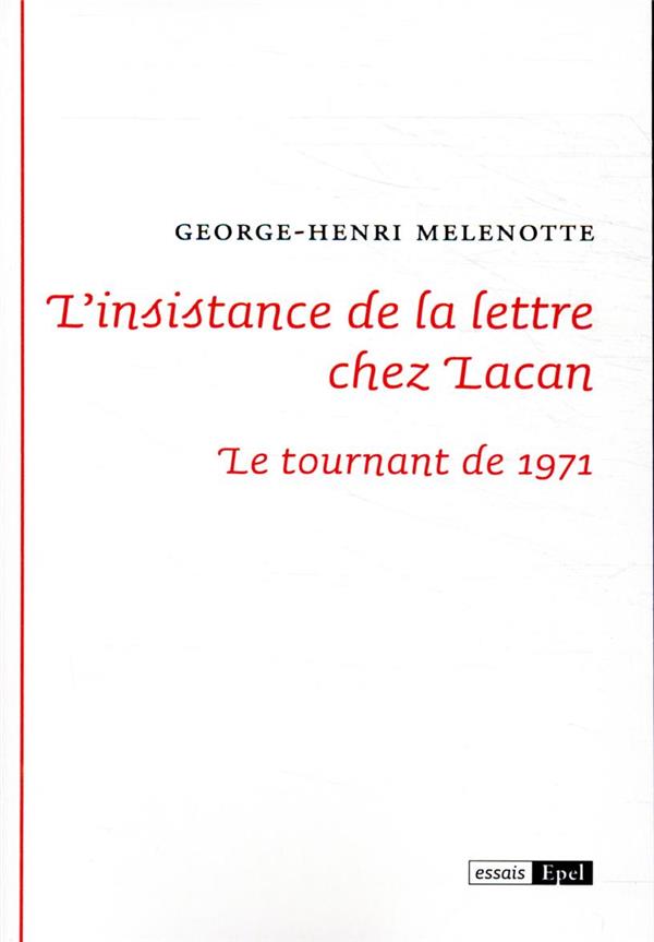 L INSTANCE DE LA LETTRE CHEZ LACAN. LE TOURNANT DE 1971