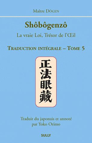 SHOBOGENZO (TOME 5) - LA VRAIE LOI, TRESOR DE L'OEIL - TRADUCTION INTEGRALE