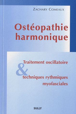 OSTEOPATHIE HARMONIQUE - TRAITEMENT OSCILLATOIRE ET TECHNIQUES RYTHMIQUES MYOFASCIALES