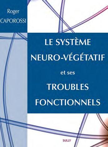 LE SYSTEME NEURO-VEGETATIF ET SES TROUBLES FONCTIONNELS