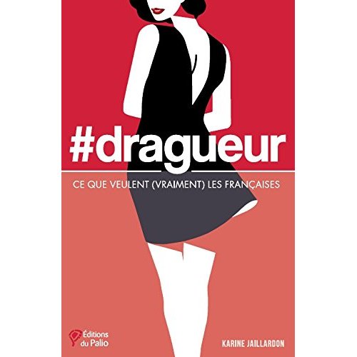 #DRAGEUR - CE QUE VEULENT (VRAIMENT) LES FRANCAISES.