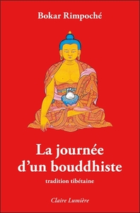 LA JOURNEE D'UN BOUDDHISTE - TRADITION TIBETAINE