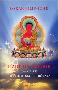 L'ART DE MOURIR DANS LE BOUDDHISME TIBETAIN