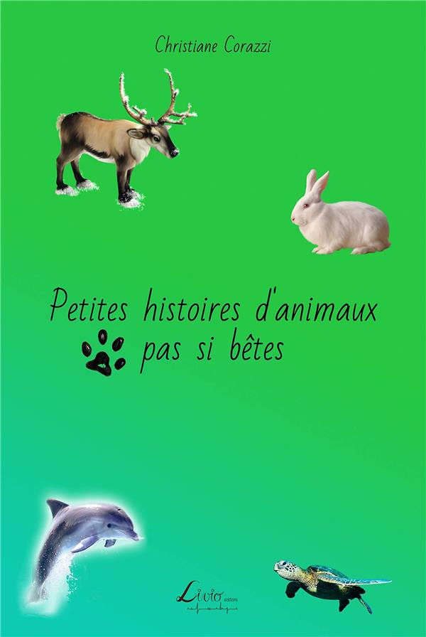 PETITES HISTOIRES D ANIMAUX PAS SI BETES