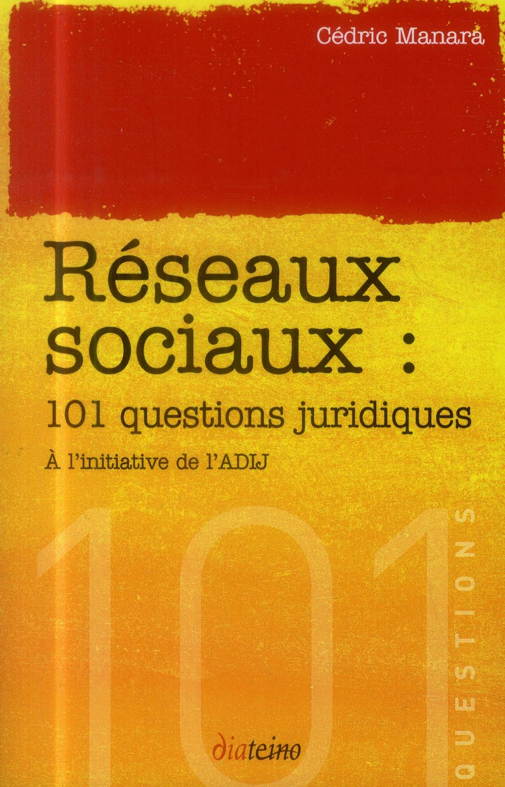 RESEAUX SOCIAUX - 101 QUESTION JURIDIQUES