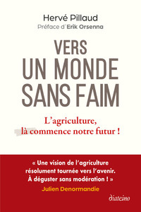 VERS UN MONDE SANS FAIM - L'AGRICULTURE, LA COMMENCE NOTRE FUTUR !