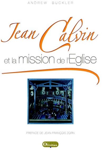 JEAN CALVIN ET LA MISSION DE L EGLISE
