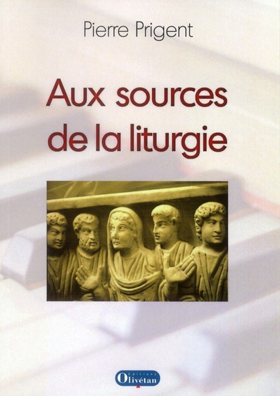 AUX SOURCES DE LA LITURGIE