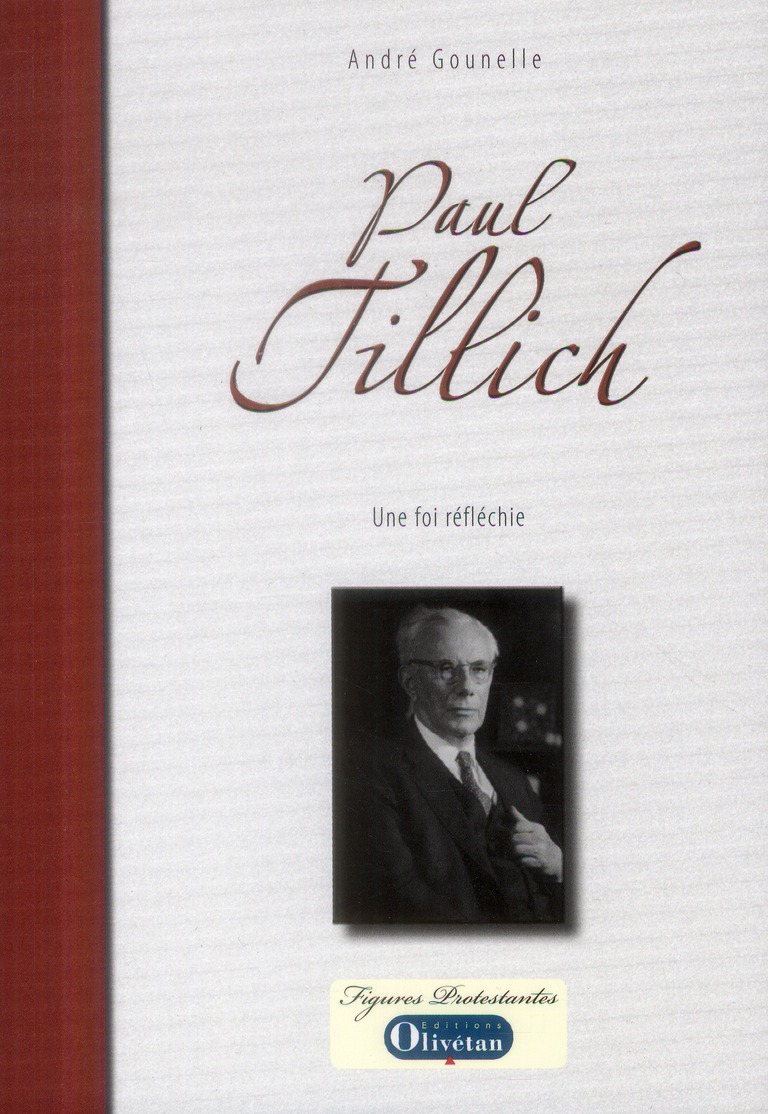 PAUL TILLICH, UNE FOI REFLECHIE