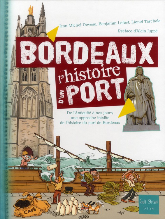 BORDEAUX - L'HISTOIRE D'UN PORT