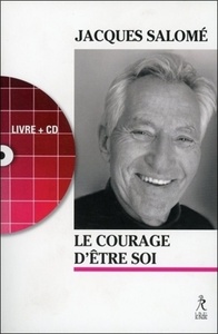 LE COURAGE D'ETRE SOI + CD