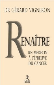 RENAITRE - LES CHOIX D'UN MEDECIN FACE A SON CANCER