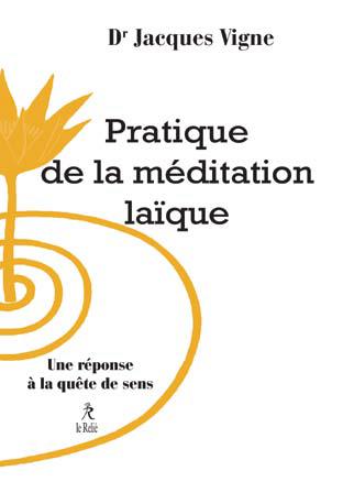 PRATIQUE DE LA MEDITATION LAIQUE