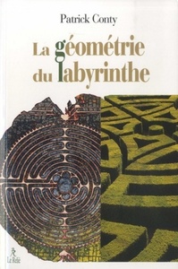 LA GEOMETRIE DU LABYRINTHE