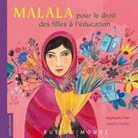 MALALA - POUR LE DROIT DES FILLES A L'EDUCATION