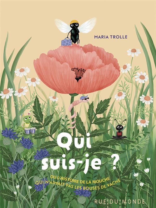 Qui suis-je ? - ou l'histoire de la mouche qui n'aimait pas
