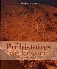 PREHISTOIRES DE FRANCE, NOUVELLE EDITION