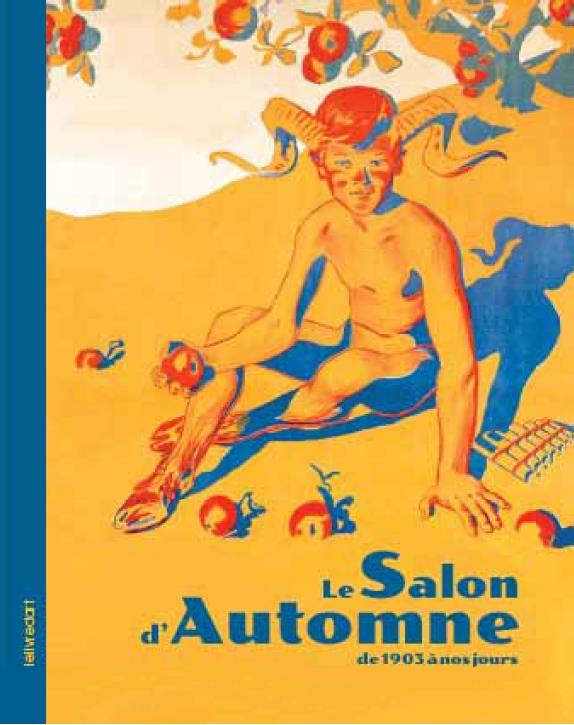 LE SALON D'AUTOMNE - A TRAVERS SES AFFICHES DE 1903 A NOS JOURS