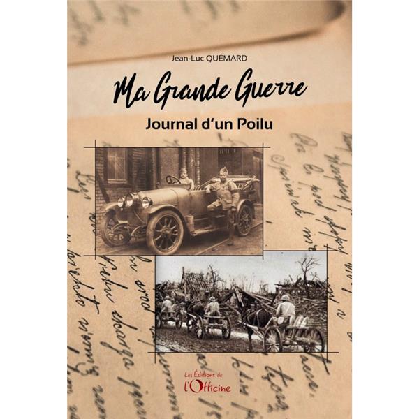 MA GRANDE GUERRE - JOURNAL D'UN POILU