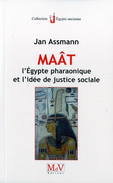 MAAT - L'EGYPTE PHARAONIQUE ET L'IDEE DE JUSTICE SOCIALE