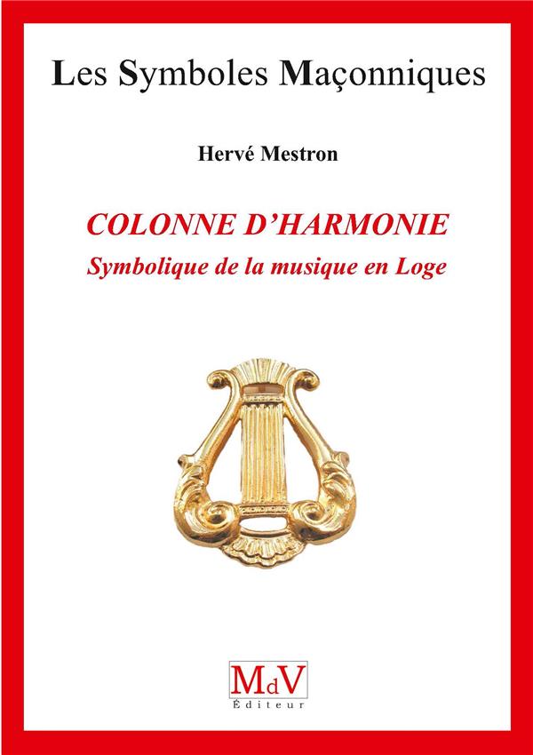 COLONNE D'HARMONIE - SYMBOLIQUE DE LA MUSIQUE EN LOGE