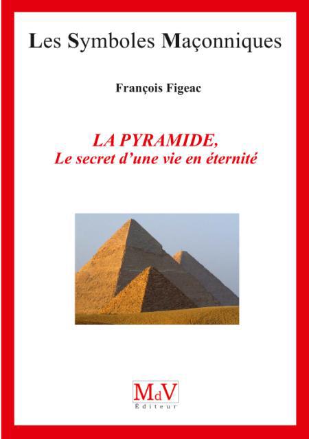 LA PYRAMIDE - LE SECRET D'UNE VIE EN ETERNITE