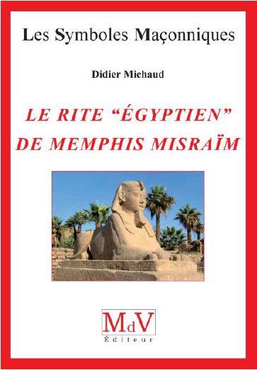 LE RITE "EGYPTIEN" DE MEMPHIS MISRAIM