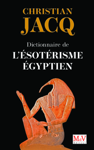 DICTIONNAIRE DE L'ESOTERISME EGYPTIEN
