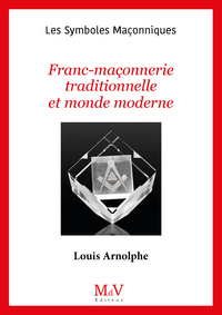 N.102 FRANC-MACONNERIE TRADITIONNELLE ET MONDE MODERNE