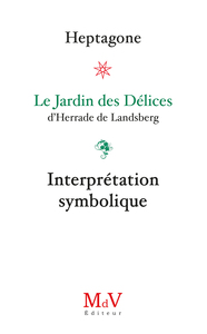 LE JARDIN DES DELICES, D'HERRADE DE LANSBERG - INTERPRETATION SYMBOLIQUE