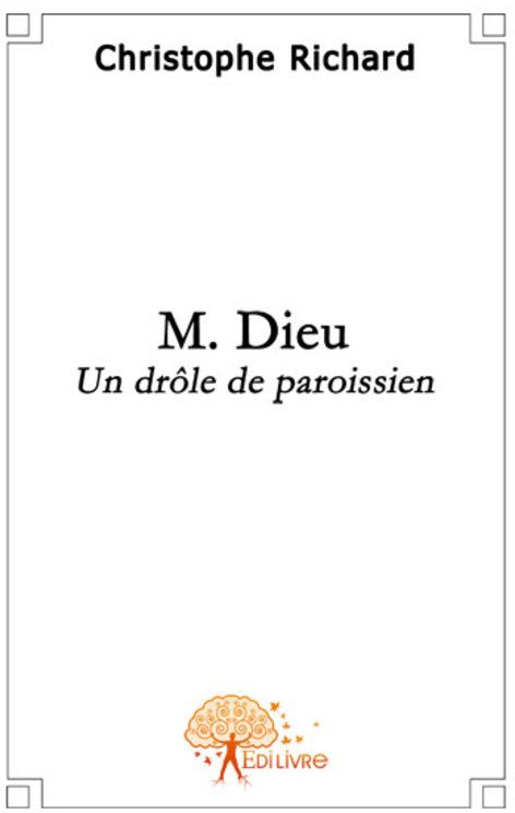 M. DIEU, UN DROLE DE PAROISSIEN