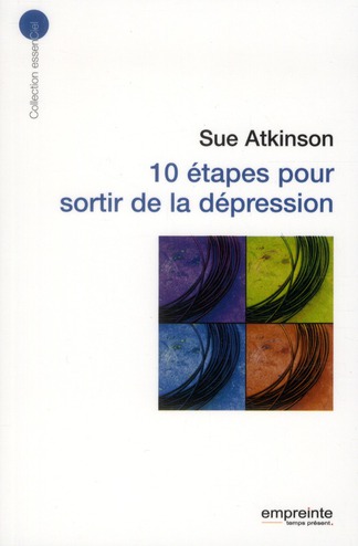 10 ETAPES POUR SORTIR DE LA DEPRESSION