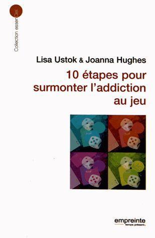 10 ETAPES POUR SURMONTER L'ADDICTION AUX JEUX